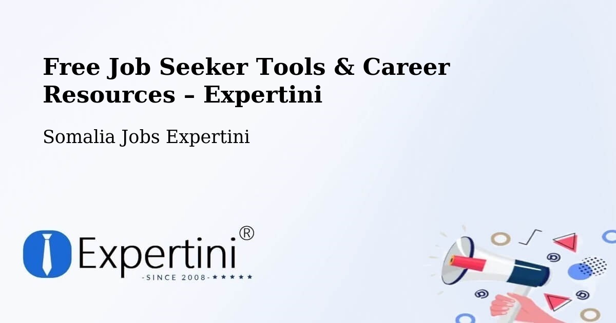 Free Job Seeker Tools & Career Resources – Eyl - Eyl, Somalia Jobs Expertini