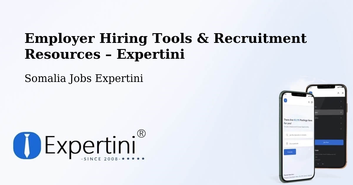 Employer Hiring Tools & Recruitment Resources – Eyl - Eyl, Somalia Jobs Expertini