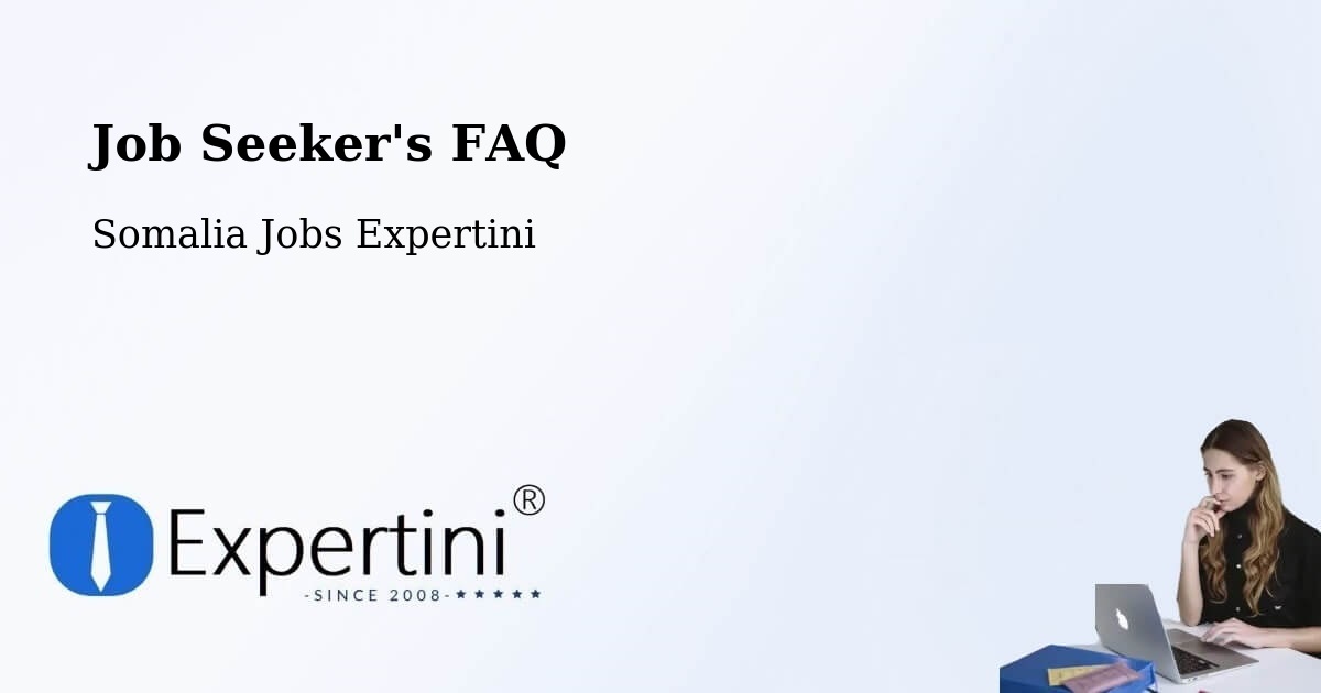 Job Seeker FAQ – Eyl - Somalia Jobs Expertini